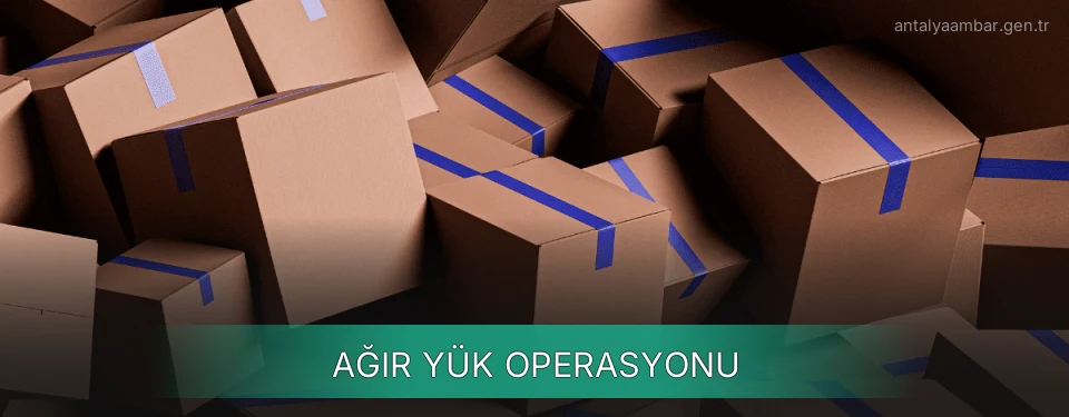 Antalya Ağır Yük Ambar Firmaları